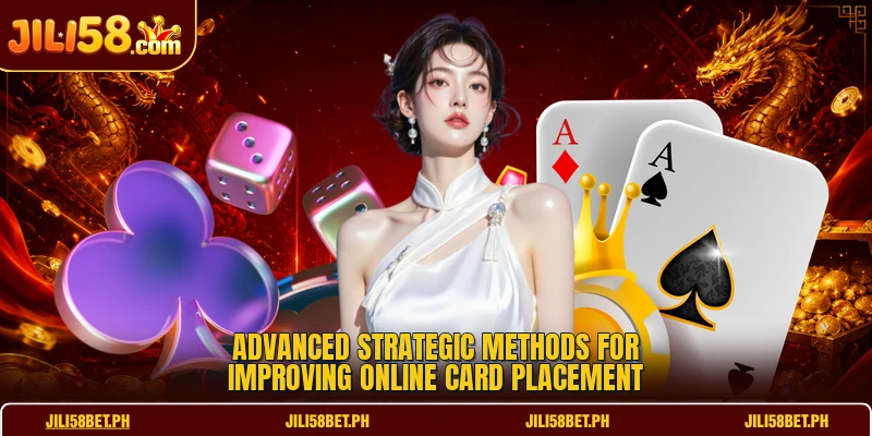 Advanced strategic methods for improving online card placement