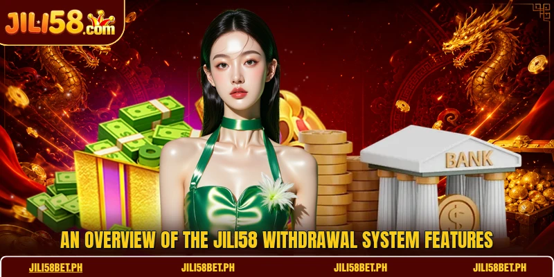 An overview of the JILI58 withdrawal system features