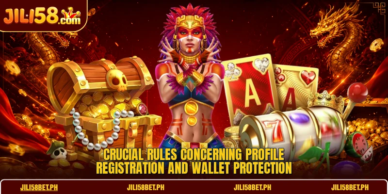 Crucial rules concerning profile registration and wallet protection