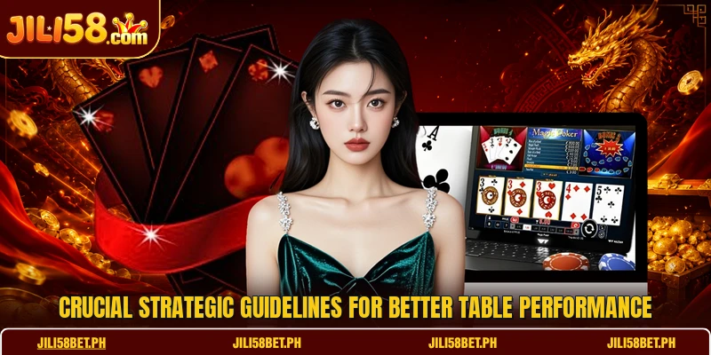 Crucial strategic guidelines for better table performance