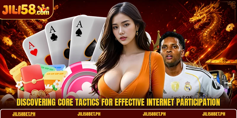 Discovering core tactics for effective internet participation