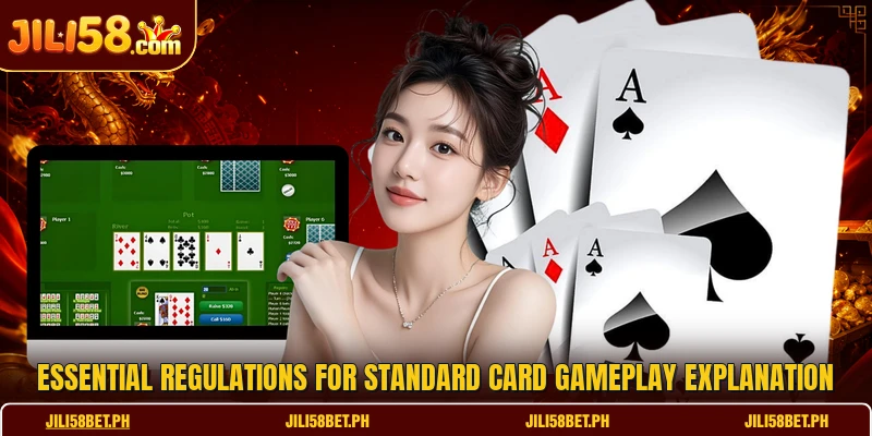 Essential regulations for standard card gameplay explanation