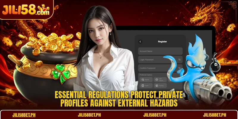 Essential regulations protect private profiles against external hazards