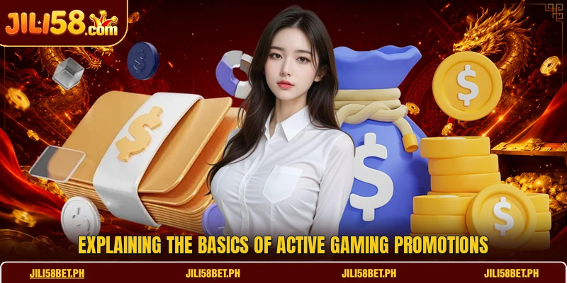 Explaining the basics of active gaming promotions