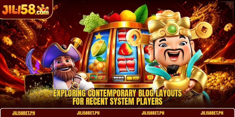 Exploring contemporary blog layouts for recent system players