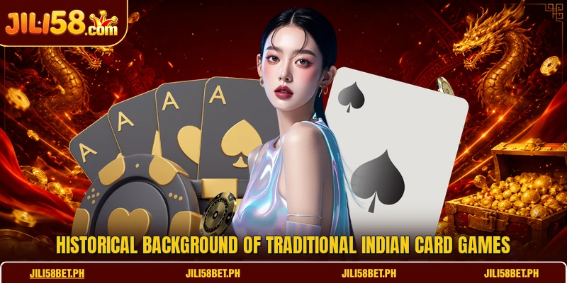 Historical background of traditional Indian card games