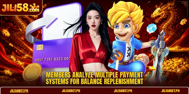 Members analyze multiple payment systems for balance replenishment
