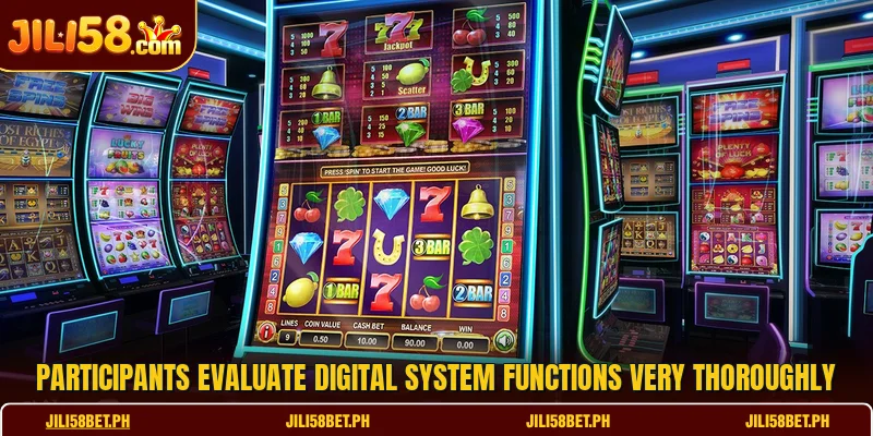 Participants evaluate digital system functions very thoroughly