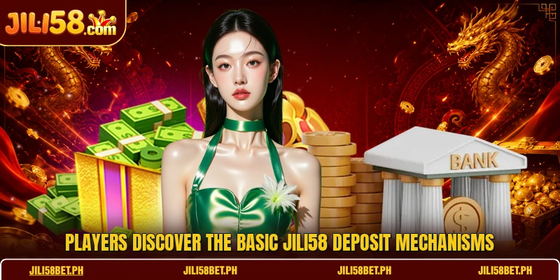 Players discover the basic JILI58 deposit mechanisms
