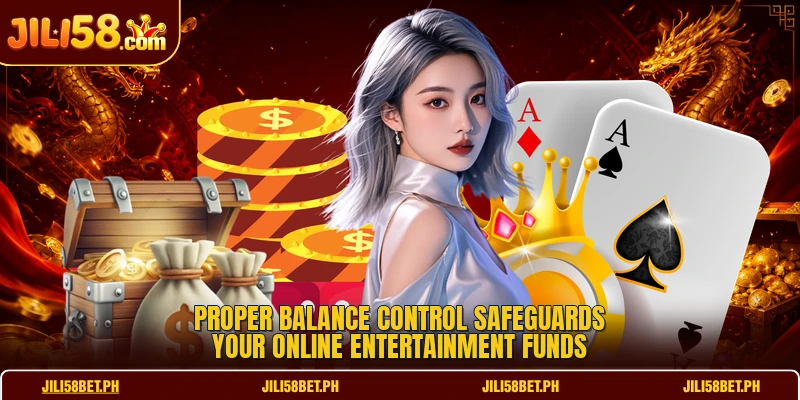 Proper balance control safeguards your online entertainment funds