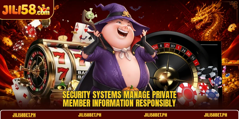 Security systems manage private member information responsibly