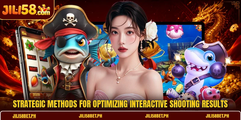 Strategic methods for optimizing interactive shooting results