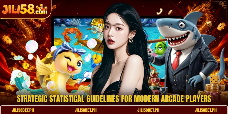 Strategic statistical guidelines for modern arcade players