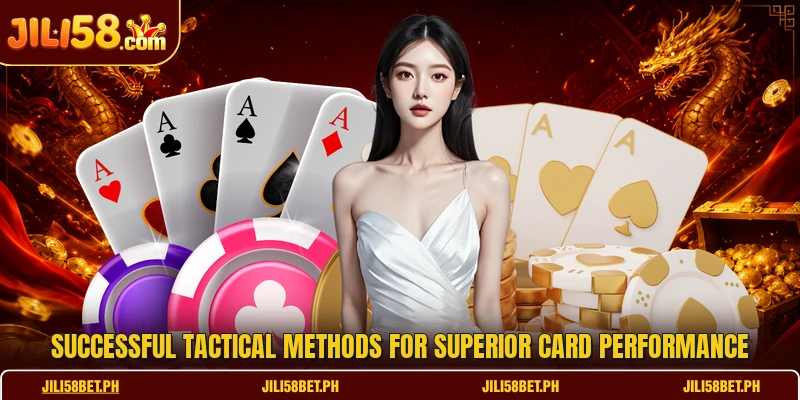 Successful tactical methods for superior card performance