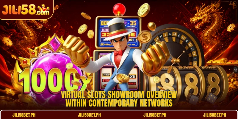 Virtual slots showroom overview within contemporary networks